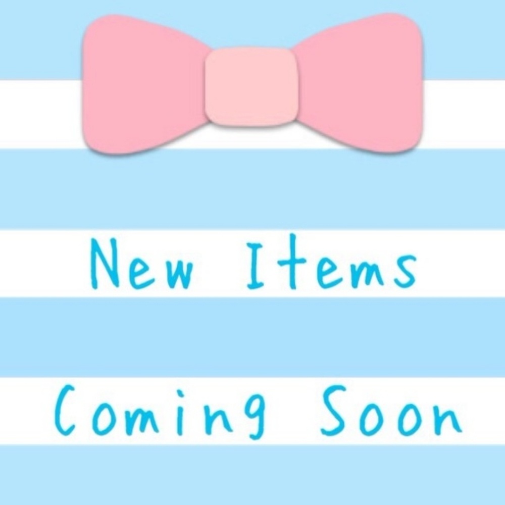 New items coming soon